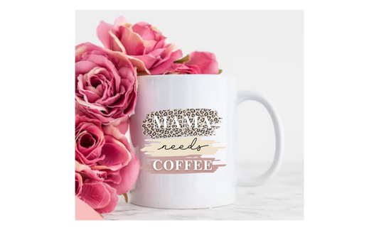 Mama Needs Coffee Mug